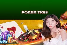 Hướng dẫn chơi poker Tk88 từ A đến Z  cho cược thủ
